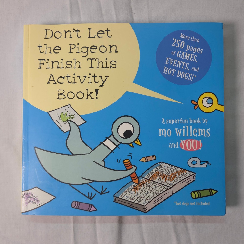 Mo Willems Don't Let the Pigeon Finish This Activity Book Hyperion Paperback